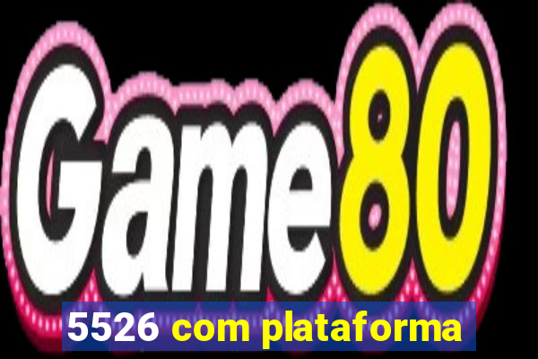 5526 com plataforma